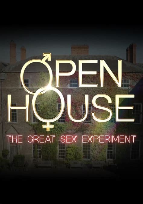open house the great sex experiment season 1 streaming