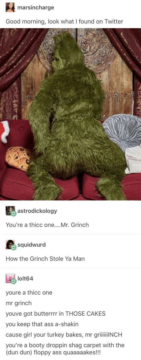 Youre A Thicc One Mr Grinch Tumblr