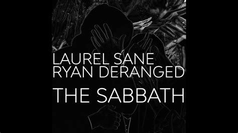 Laurel Sane The Sabbath Feat Ryan Deranged Youtube