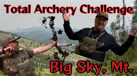 Total Archery Challenge 2021 Big Sky Montana Elk Shape Crew Youtube