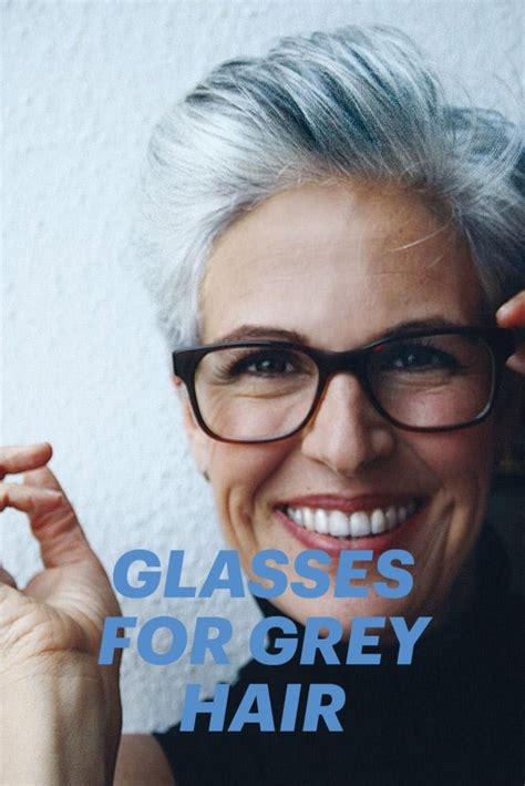 The Best Glasses For Grey Hair 35 Inspirational Styles Eye Wear