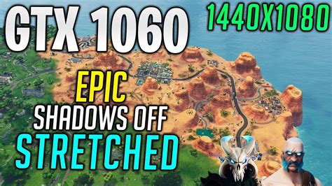 Gtx 1060 Fortnite Stretched 1440x1080 Epic No Shadows Gameplay