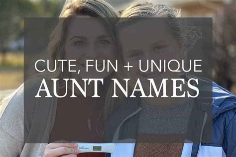 aunt names 20 of the sweetest cutest and funniest names for auntie
