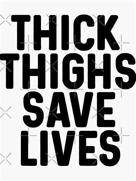 Thick Thighs Save Lives Funny Gym Meme Workout Run Sticker By