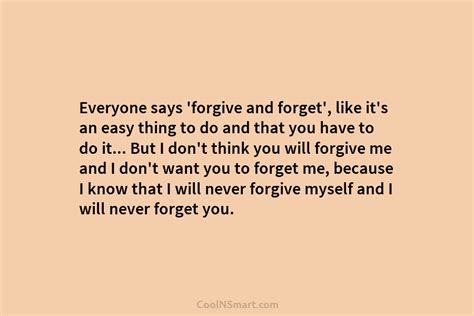 Quote Everyone Says ‘forgive And Forget Like Its An Easy Thing To