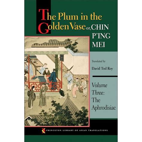 The Plum In The Golden Vase Or Chin P Ing Mei The Aphrodisiac De