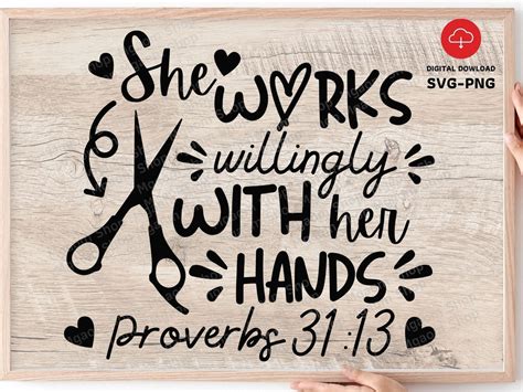 She Works Willingly With Her Hands Proverb 3113 Svg File Etsy