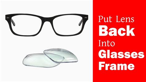 How To Put Lens Back Into Glasses Frame Replace Glasses Lenses Youtube