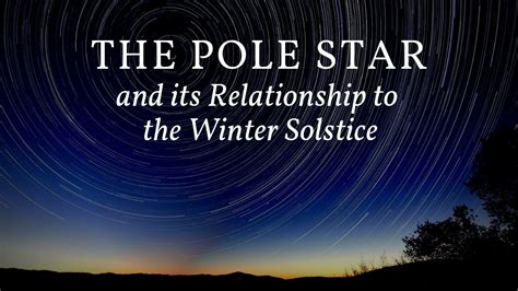 The Pole Star And Its Astrological Relationship To The Winter Solstice