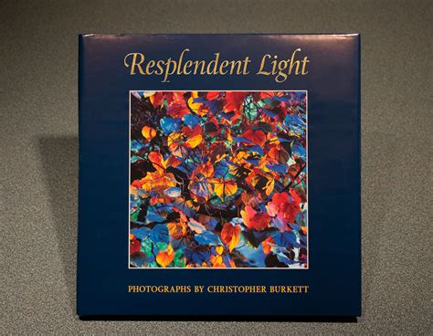 Resplendent Light Book Christopher Burkett