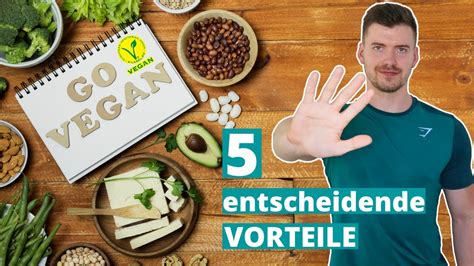 vegane ernährung 🌱 5 entscheidende vorteile für dich youtube