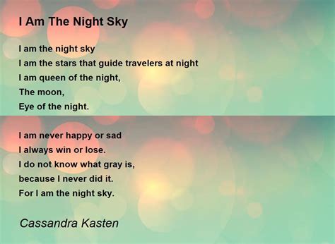 I Am The Night Sky I Am The Night Sky Poem By Cassandra Kasten