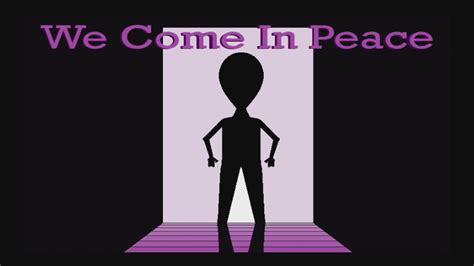We Come In Peace April 22 2011 Youtube