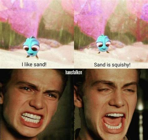 Dory Vs Anakin Sand Star Wars Memes Star Wars Humor Star Wars Facts