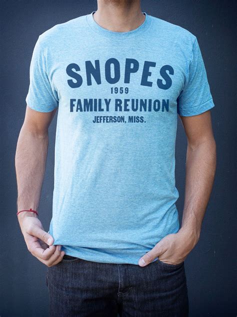 Snopes Family Reunion | Family reunion t shirts, Family reunion shirts, Family reunion tshirts