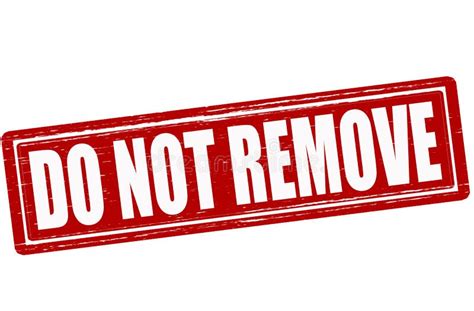 Do Not Remove Sign Stock Illustrations 123 Do Not Remove Sign Stock