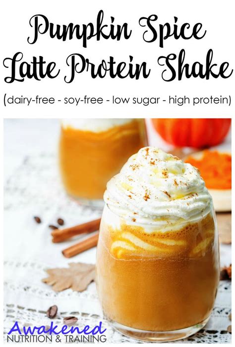 Pumpkin Spice Latte Protein Shake Recipe Vegan Soy And Dairy Free