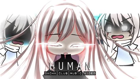 Human ♥ Glmv Gcmv ♥ Gacha Life Songs Gacha Club Music Video Acordes