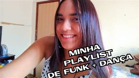 Minha Playlist De Funk De Final De Ano Dança Youtube