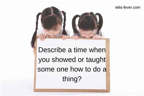 Describe a time when you taught a young person. - IELTS FEVER
