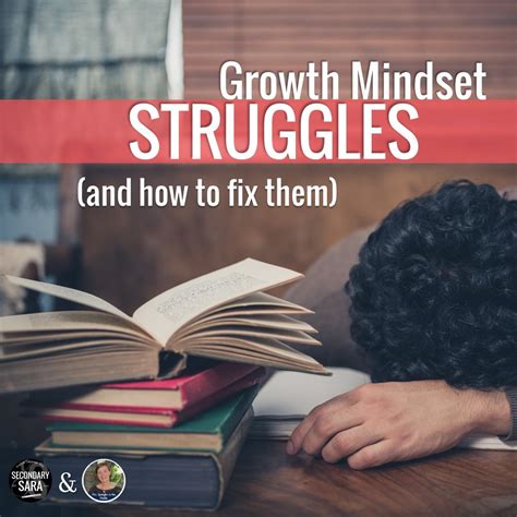 4 Growth Mindset Struggles And How To Fix Them Secondary Sara