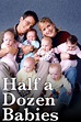 Half a Dozen Babies - Sase minuni (1999) - Film - CineMagia.ro