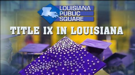 Promo Title IX In Louisiana April 2021 Louisiana Public Square