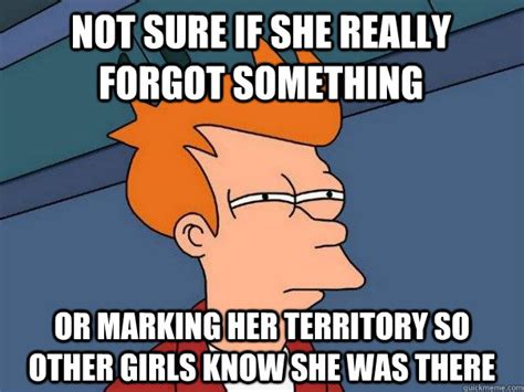 Not Sure If She Really Forgot Something Or Marking Her Territory So Other Girls Know She Was