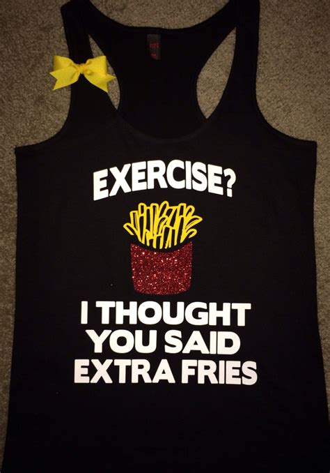 Exercise I Thought You Said Extra Fries Ruffles With Love Racerback Tank Womens Fitness