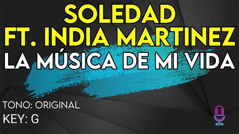 Soledad Ft India Martinez La Música De Mi Vida Karaoke