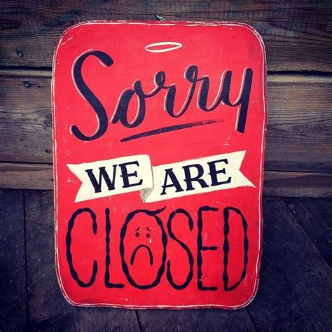 9 Best Sign Board Images On Pinterest Closed Signs Open Signs And We