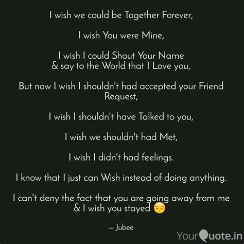 I Wish We Could Be Togeth Quotes And Writings By Jubee Verma Yourquote