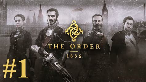Lets Play The Order 1886 Part 1 Once A Knight Ps4 Youtube