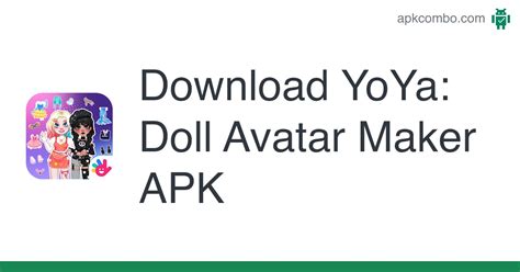 Yoya Doll Avatar Maker Apk Android Game Free Download