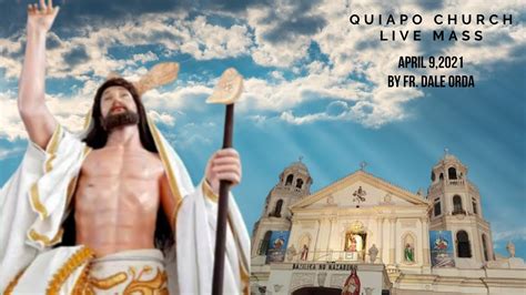 Quiapo Church Live Mass Today April 9 2021 By Fr Dale Orda Youtube