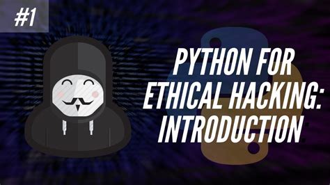 Python For Ethical Hacking Part 1 Introduction And Setup Youtube