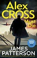 Alex Cross Must Die by James Patterson - Penguin Books Australia