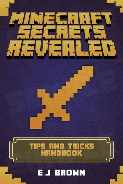 Minecraft Secrets Revealed The Ultimate Tips And Tricks Minecraft