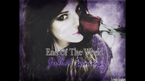 If you won't i must say my goodbyes to thee. End Of The World - Juliet Simms lyrics - YouTube