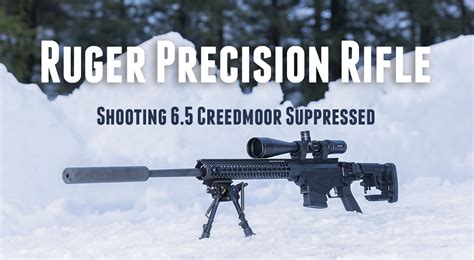 Ruger Precision Rifle Shooting 65 Creedmoor Suppressed Ultimate