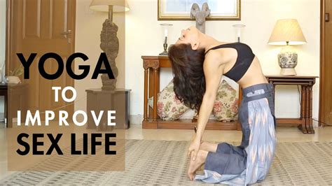 Yoga Poses For Better Sex And Increased Libido International Yoga Day 2019 Youtube