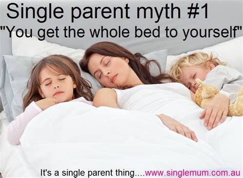 Single Parent Myth 1 You Get The Whole Bed To Yourself Sleeping