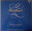 Raphael - 30 Aniversario (1961-1991) | Releases | Discogs