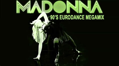 The best '90s songs you can listen to right now. Madonna - Megamix ( Cleitus T 90's Eurodance Remix ) - YouTube