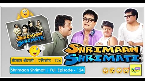 Shrimaan Shrimati Full Episode 124 Youtube