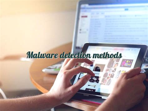Malware Detection Methods