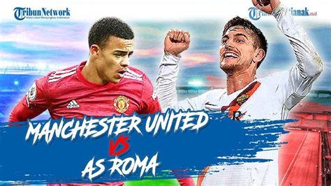 Roma had found a formula to break down the reds' defence and only the brilliance of de gea prevented the home side from scoring further goals after their. LIVE STREAMING Manchester United vs AS Roma Liga Europa ...