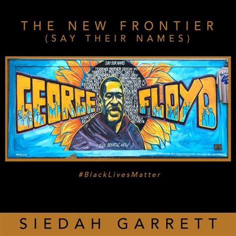 The New Frontier Say Their Names Single By Siedah