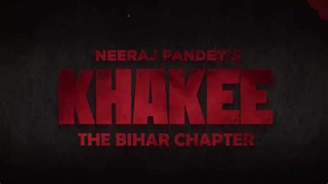 Neeraj Pandeys ‘khakee The Bihar Chapter To Release On Netflix