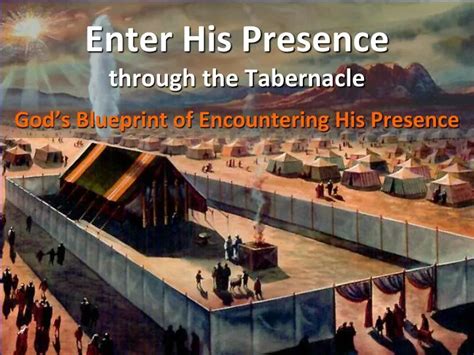 Ppt Enter His Presence Through The Tabernacle Powerpoint Presentation